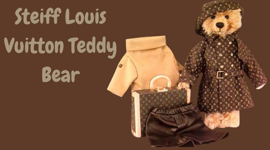 Steiff Louis Vuitton Teddy Bear Owner's